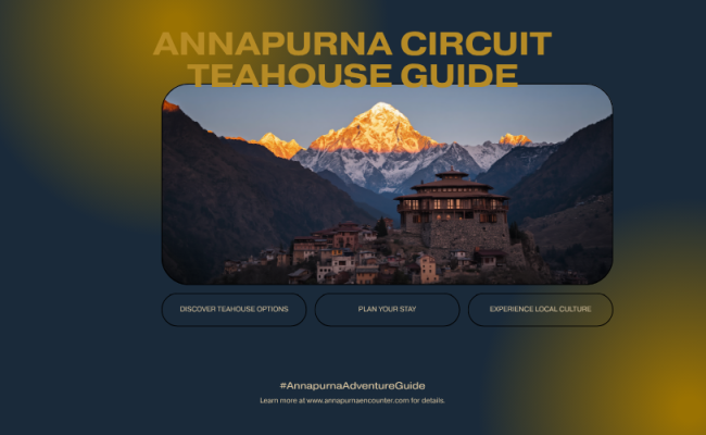 Annapurna Circuit Trek Accommodation: Complete Teahouse Guide (2026/2027)
