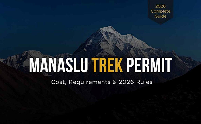 Manaslu Trek Permit: Complete Guide to Costs, Requirements & Process
