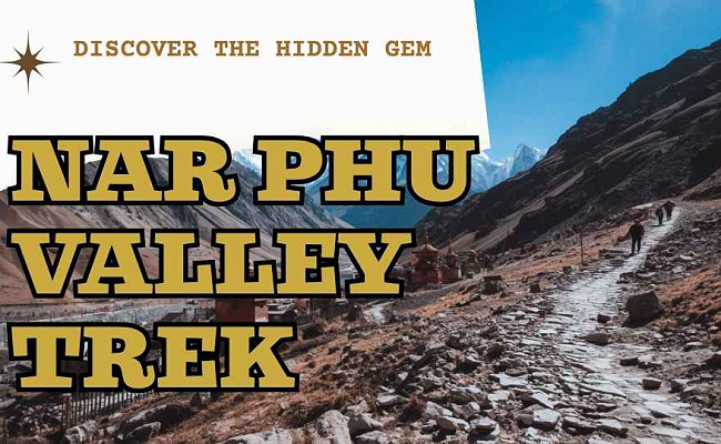 Nar Phu Valley Trek: Complete Guide 2026/2027