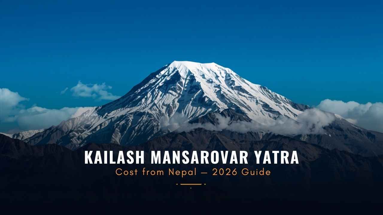 Kailash Mansarovar Yatra Cost from Nepal (2026 /2027 Guide)
